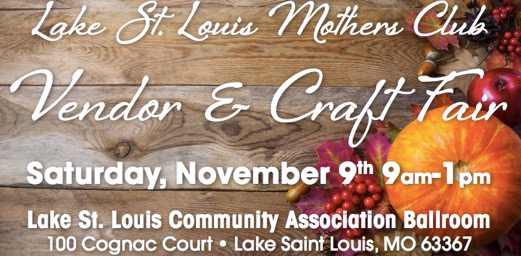 Visit Our Booth at  Lake St. Louis Mothers Club Vendor Fair 11/9/19 9am-1pm